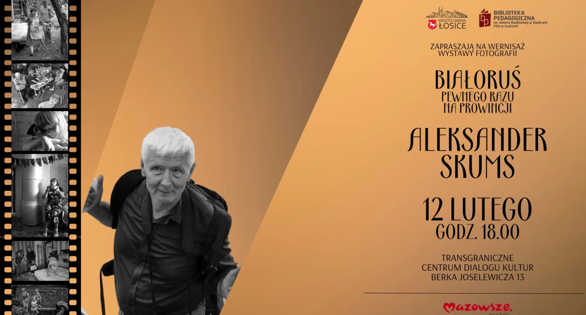 Ludzie, miejsca, emocje – Aleksander Skums o Białorusi