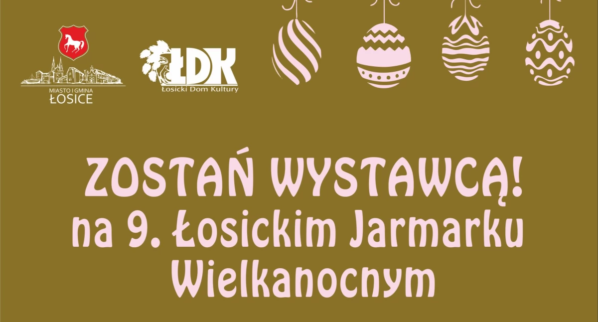 Zostań wystawcą na 9. Łosickim Jarmarku Wielkanocnym!