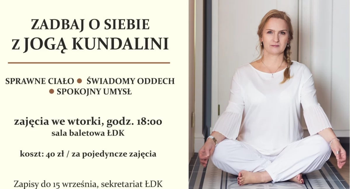 Zadbaj o ciało i umysł z jogą kundalini w ŁDK