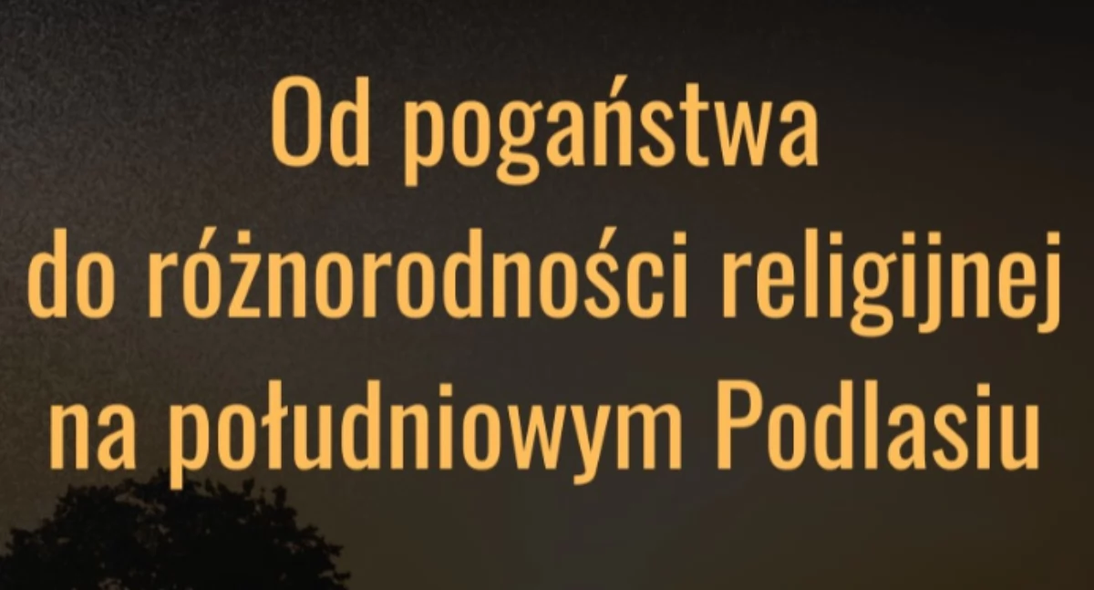 II Ogólnopolska Konferencja Genealogiczna w Roskoszy: podróż przez duchowe dziedzictwo Podlasia