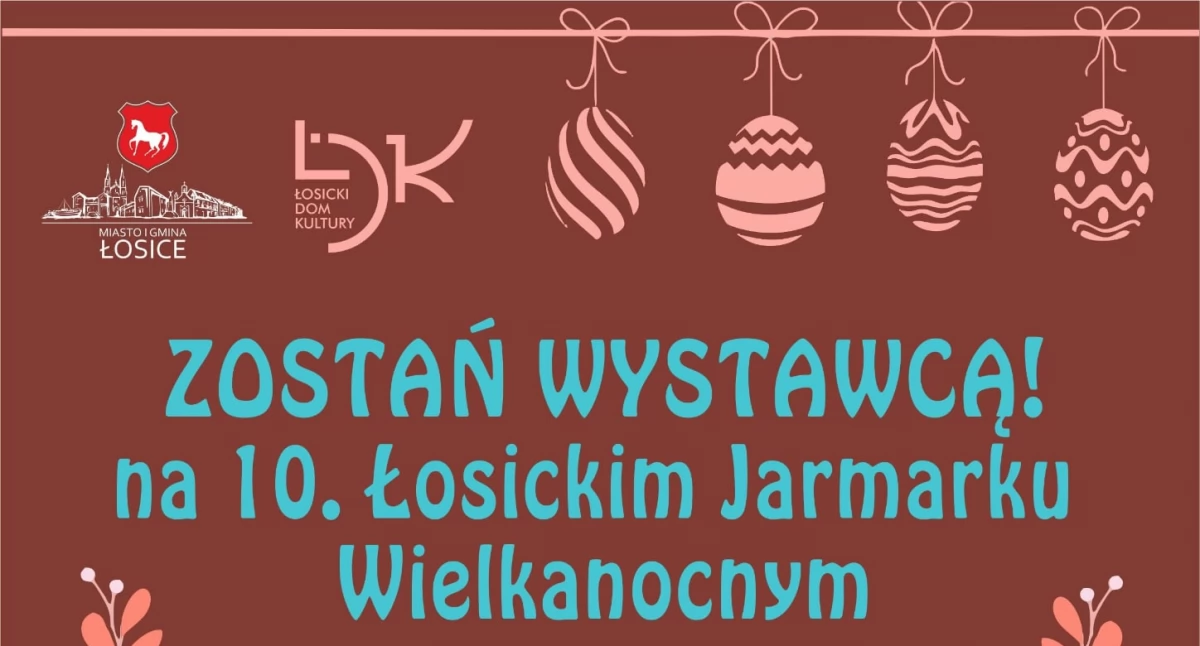 Jubileuszowy Łosicki Jarmark Wielkanocny - ruszyły zgłoszenia wystawców