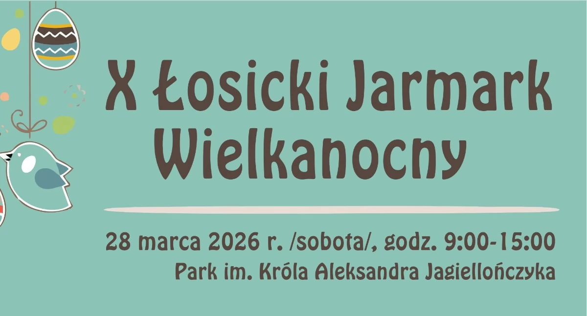 X Łosicki Jarmark Wielkanocny już w sobotę. Park Miejski wypełni się smakami, tradycją i rękodziełem