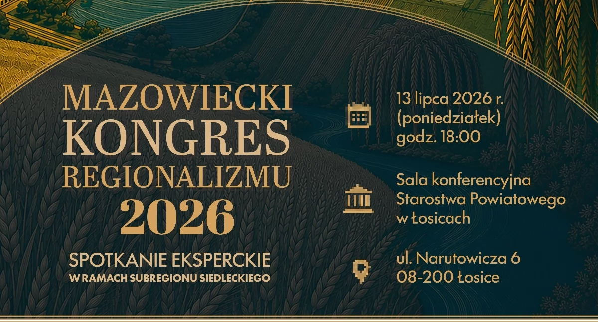 Łosice gospodarzem Mazowieckiego Kongresu Regionalizmu