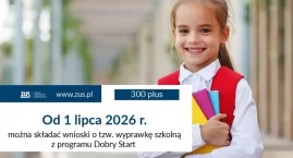 ZUS przypomina: wnioski o Dobry Start można już składać