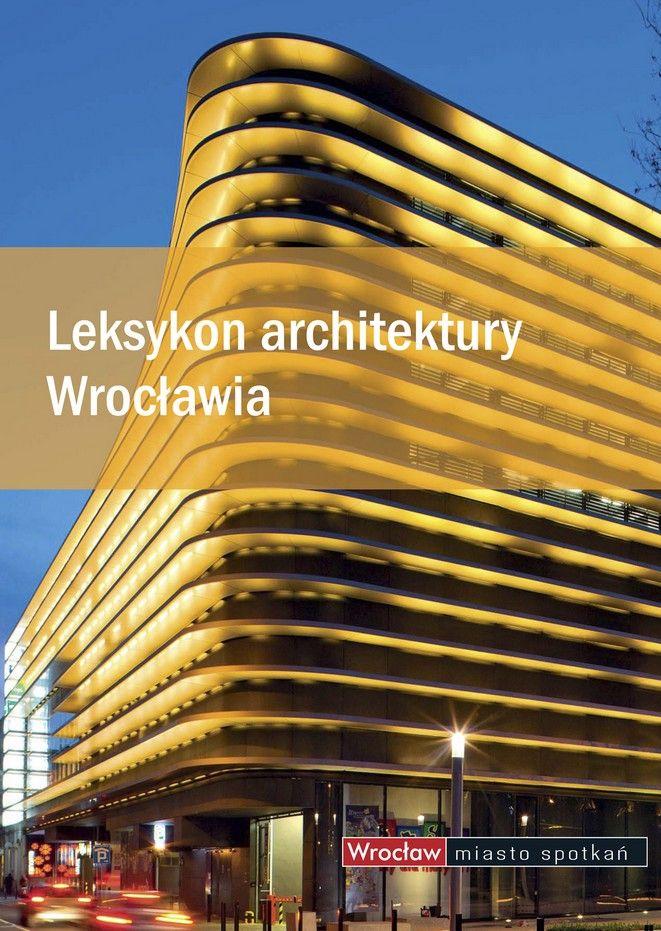 Cała architektura Wrocławia w jednej książce