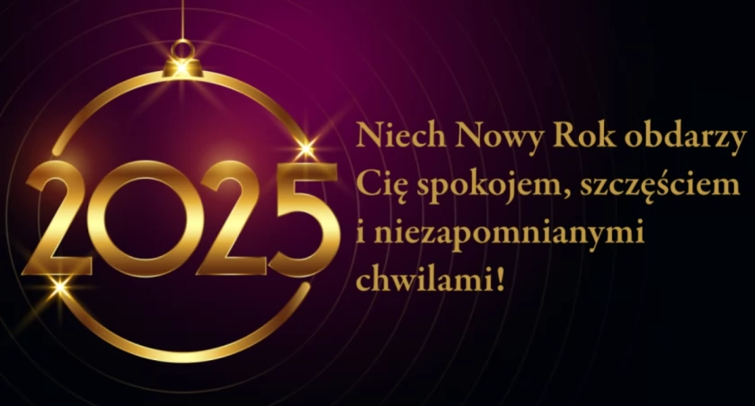 Doskonałe życzenia noworoczne 2025 – zrobią wrażenie! Skopiuj i wyślij 31.12.2024!