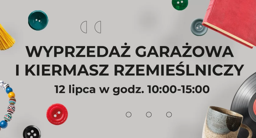 Kiermasz Rzemieślniczy i Wyprzedaż Garażowa w Ferio Gaj