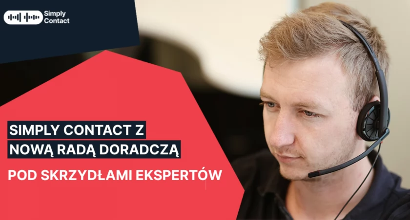 Simply Contact z nową Radą Doradczą – pod skrzydłami ekspertów