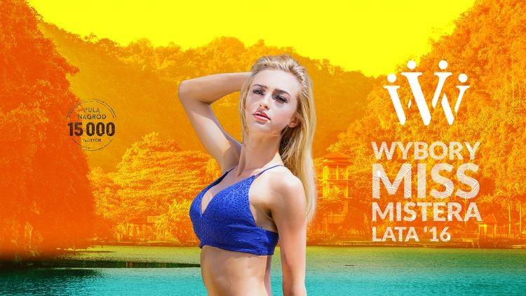 Ostatni dzień przyjmowania zgłoszeń do konkursu Miss i Mistera Lata 2016!