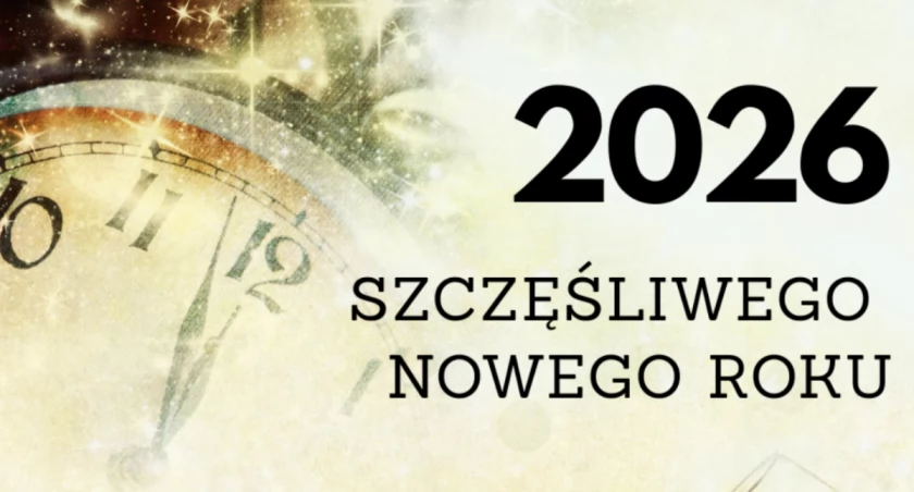 Życzenia noworoczne 2026 - mnóstwo fajnych pomysłów i inspiracji