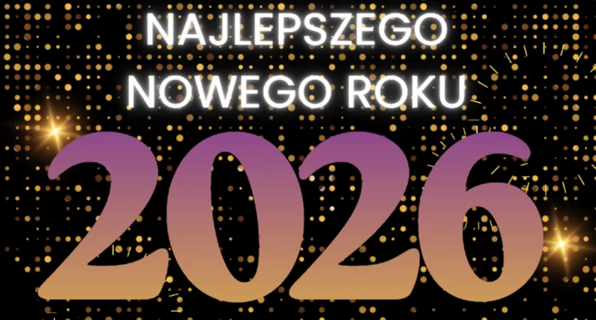 Życzenia noworoczne 2026 - tutaj znajdziesz naprawdę fajne pomysły