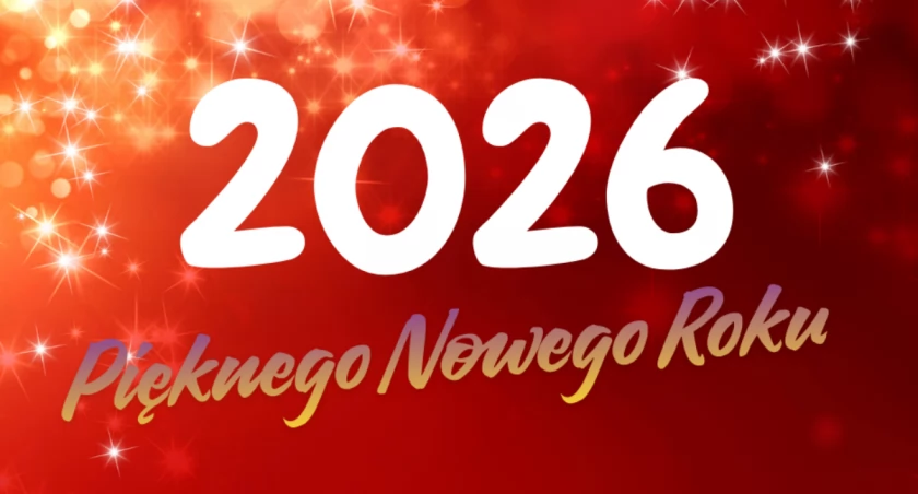 Życzenia na Nowy Rok 2026 - naprawdę świetne i oryginalne życzenia noworoczne. Wyślij 31.12.2025