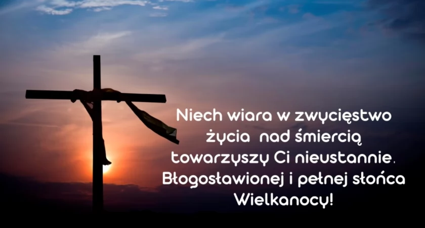 Religijne życzenia wielkanocne - eleganckie, mądre, pełne głębokiej treści - gotowe do wysłania