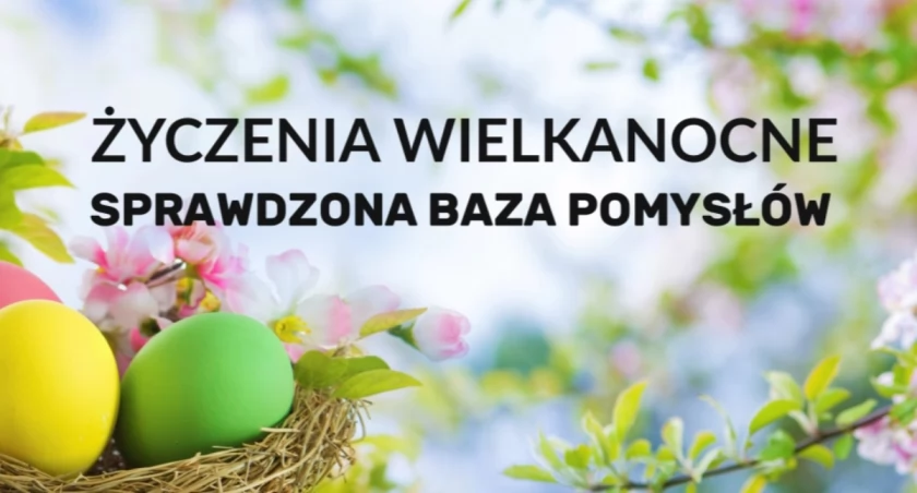 Życzenia wielkanocne inne niż wszystkie - duża baza oryginalnych pomysłów