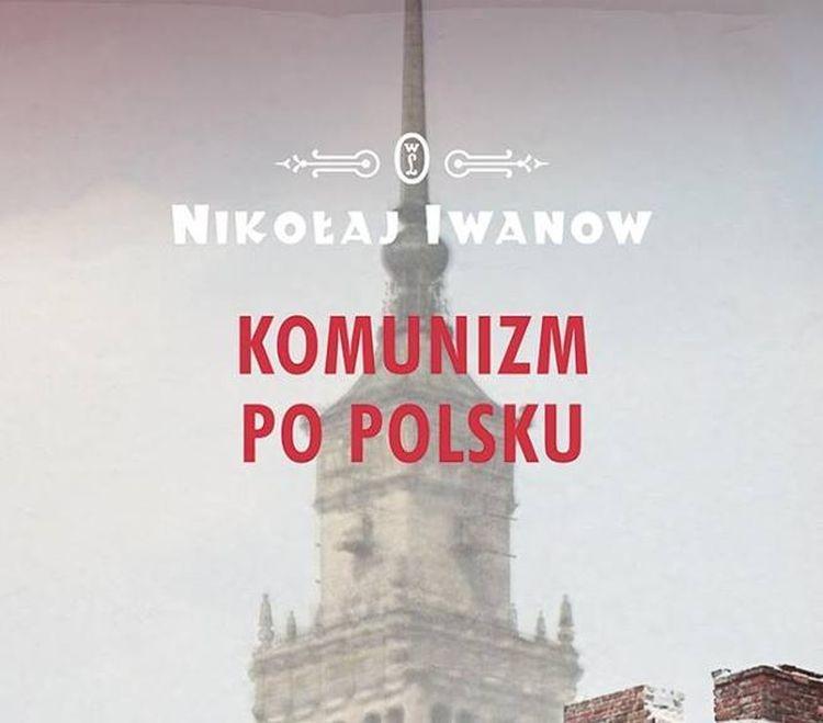 Spotkanie z autorem „Komunizmu po polsku”