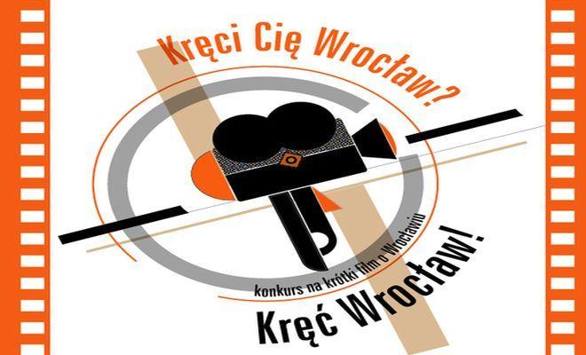 Nowa edycja konkursu „Kręci Cię Wrocław? Kręć Wrocław!” w nowej formule