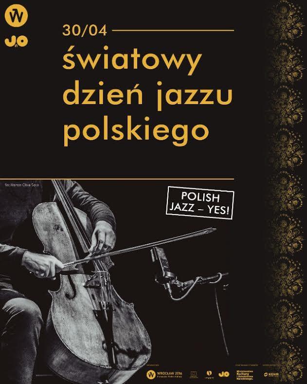 Międzynarodowy Dzień Jazzu Polskiego - 30 kwietnia we Wrocławiu!