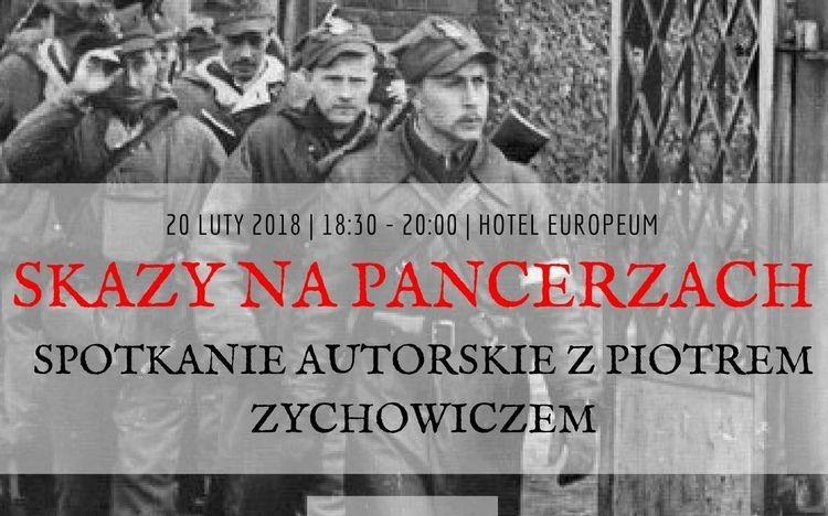 Skazy na pancerzach. Spotkanie z Piotrem Zychowiczem