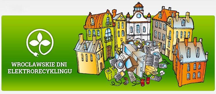 Ruszają Wrocławskie Dni Elektrorecyklingu