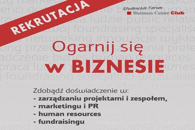 Business Centre Club rekrutuje. Zapisz się do studenckiego forum