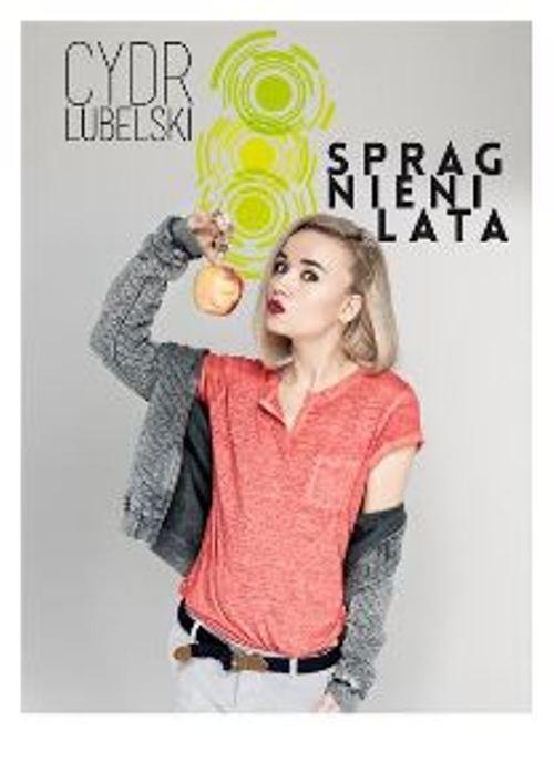 Cydr Lubelski Spragnieni Lata – zagrają bez filtra i bez ściemy