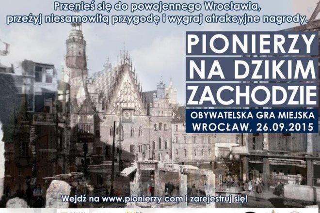 Pionierzy na Dzikim Zachodzie. Gra dla pasjonatów historii Wrocławia
