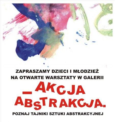 Warsztaty dla dzieci „Akcja – Abstrakcja”