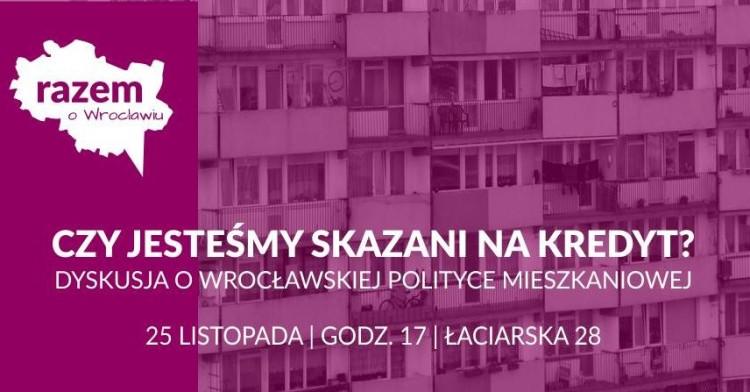 Partia Razem pyta: czy jesteśmy skazani na kredyt? Debata o mieszkaniach we Wrocławiu [TRANSMISJA]