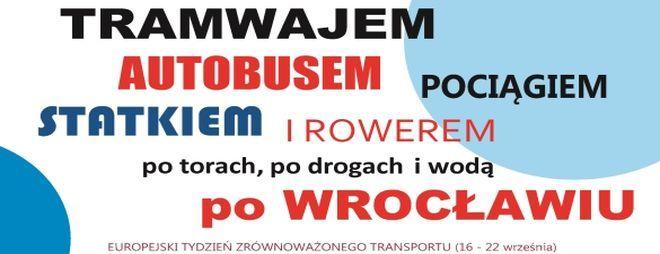 W całym mieście wiele atrakcji we wrocławskiej komunikacji
