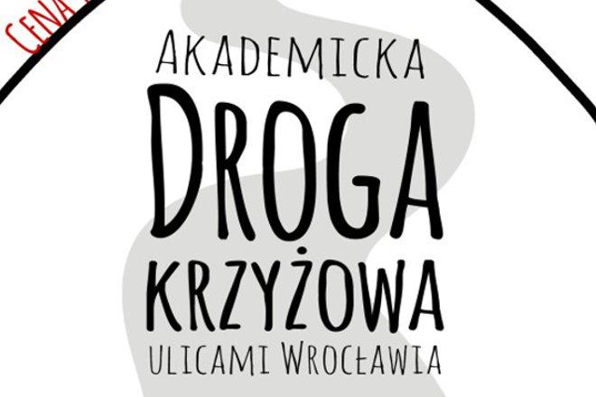 Akademickia Droga Krzyżowa już w piątek we Wrocławiu