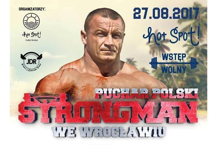Pudzian we Wrocławiu! W niedzielę Puchar Polski Strongman na plaży Hot Spot