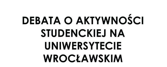 Debata o aktywności studentów na Uniwersytecie Wrocławskim