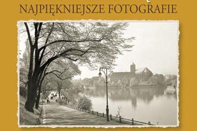 Przedwojenny Wrocław i Dolny Śląsk. Najpiękniejsze fotografie w jednym albumie