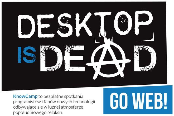 Desktop is dead. Go Web! Drugi KnowCamp we Wrocławiu