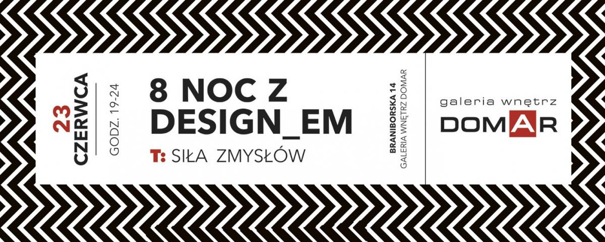 Siła zmysłów, czyli 8 Noc z Designem w Domarze