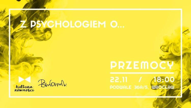 Rozmowa z psychologiem o przemocy [SPOTKANIE]