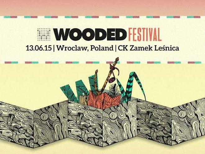 Wooded Festival odbędzie się we Wrocławiu!