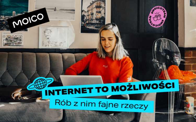Co robić w czasie pandemii? Moico podpowiada, jak kreatywnie korzystać z internetu i rozwijać przy tym swoje pasje!