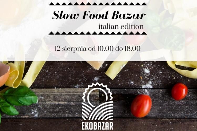 Prawdziwa uczta dla fanów kuchni włoskiej! Pierwszy Slow Food Bazar