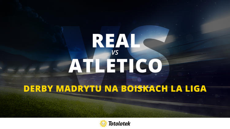 Derby Madrytu na boiskach La Liga – Real vs Atletico!