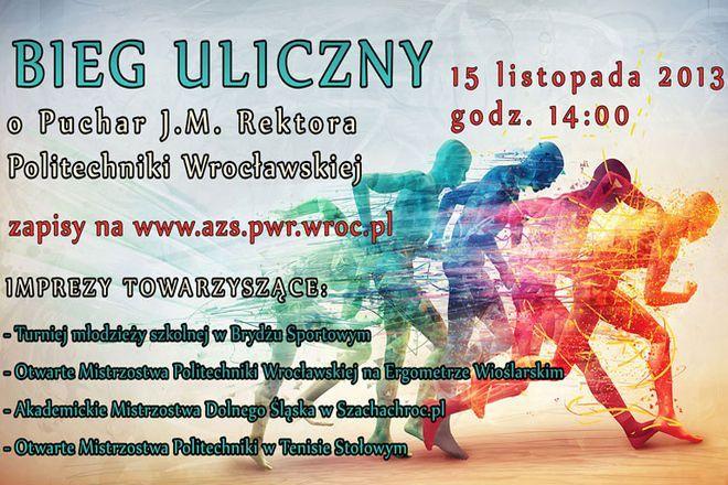 Szykuje się wielki Bieg Uliczny o Puchar Rektora Politechniki Wrocławskiej. Każdy może wziąć udział