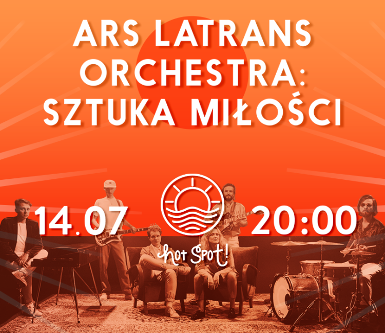 Czwartki z HotSpot Beach Bar. Ars Latrans Orchestra: Sztuka Miłości