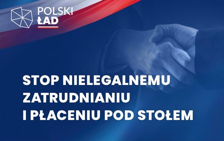 Polski Ład. Stop nielegalnemu zatrudnianiu i płaceniu pod stołem