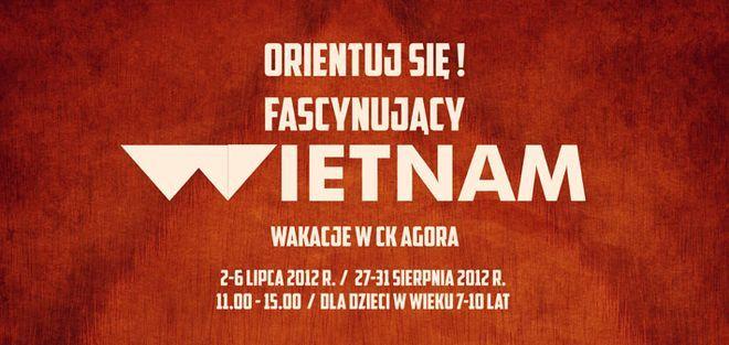 Orientuj się! Fascynujący Wietnam w CK Agora