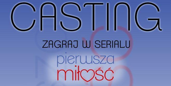 Chcesz zagrać w popularnym serialu - przyjdź w sobotę na casting