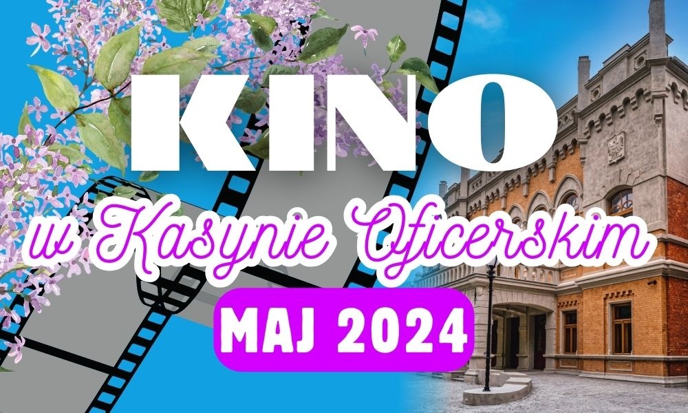 Maj w kinie w Kasynie Oficerskim. Na co warto się wybrać?