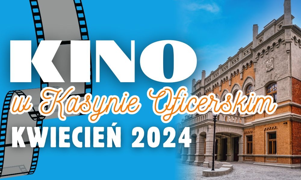 Filmowy kwiecień w kinie w Kasynie Oficerskim. Co znalazło się w repertuarze?