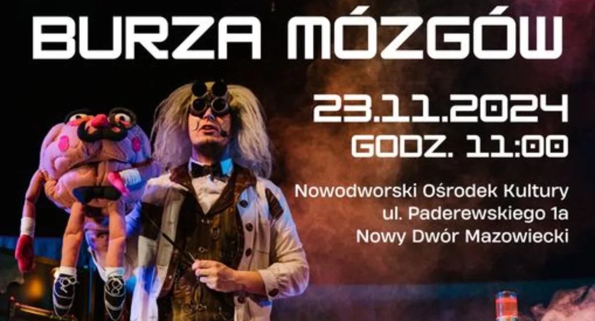 Spektakl dla najmłodszych: „Burza Mózgów” w Nowym Dworze Mazowieckim