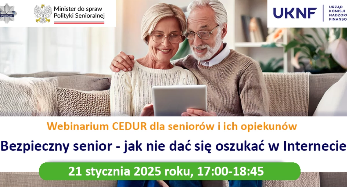 Apel do Seniorów: Webinarium CEDUR „Bezpieczny senior - jak nie dać się oszukać w Internecie”, 21 stycznia 2025 roku
