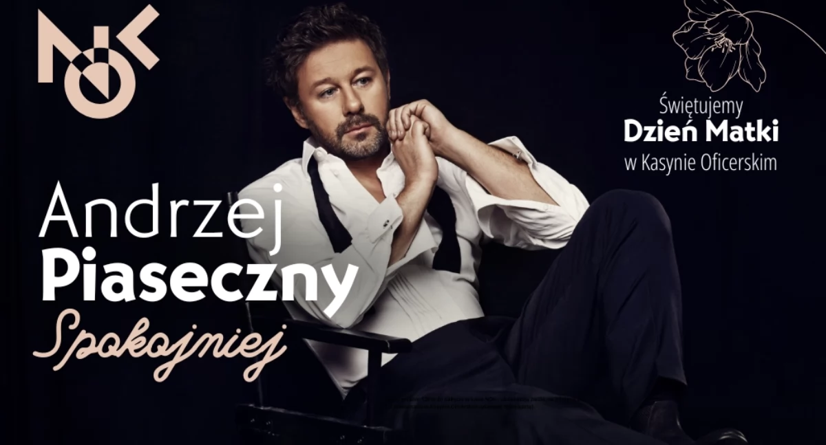 Andrzej Piaseczny „Spokojniej” – koncert z okazji Dnia Matki w Kasynie Oficerskim